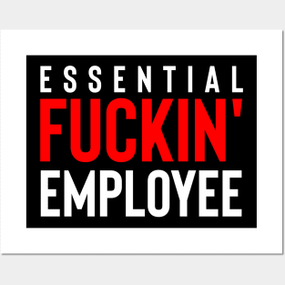 Essential fuckin' employee Posters and Art